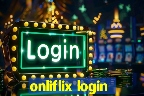 onliflix login